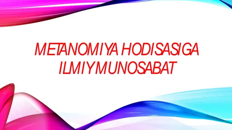 metanomiya hodisasiga ilmiy munosabat.pptx 1
