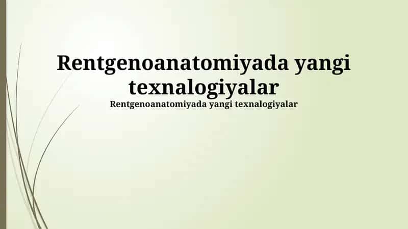 Rentgen anatomiyasida yangi texnalogiyalar 1