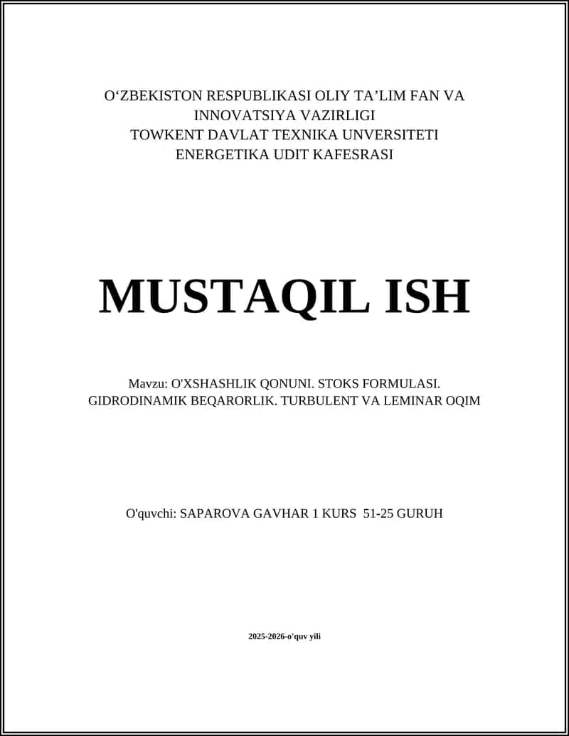 O'XSHASHLIK QONUNI. STOKS FORMULASI. GIDRODINAMIK BEQARORLIK. TURBULENT VA LEMINAR OQIM 1