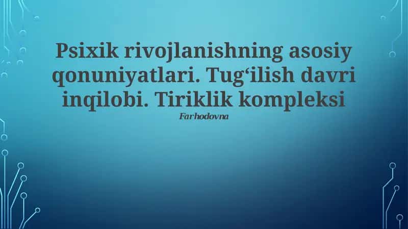 Psixik rivojlanishning asosiy qonuniyatlari 1