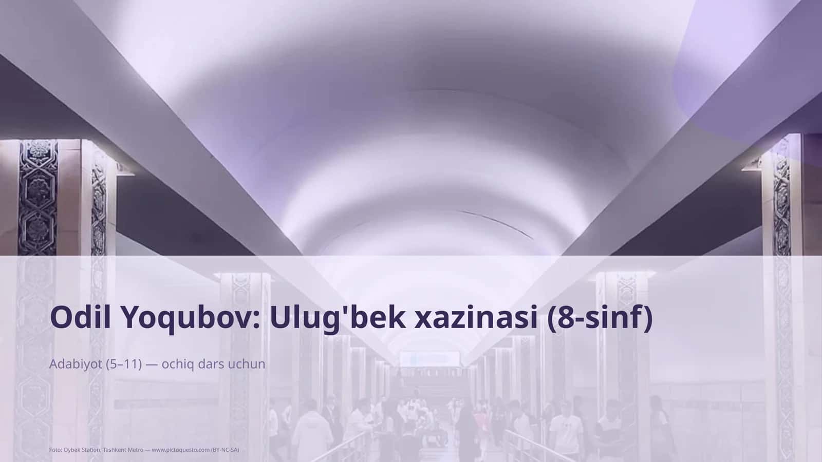 Odil Yoqubov: Ulug'bek xazinasi (8-sinf) 1