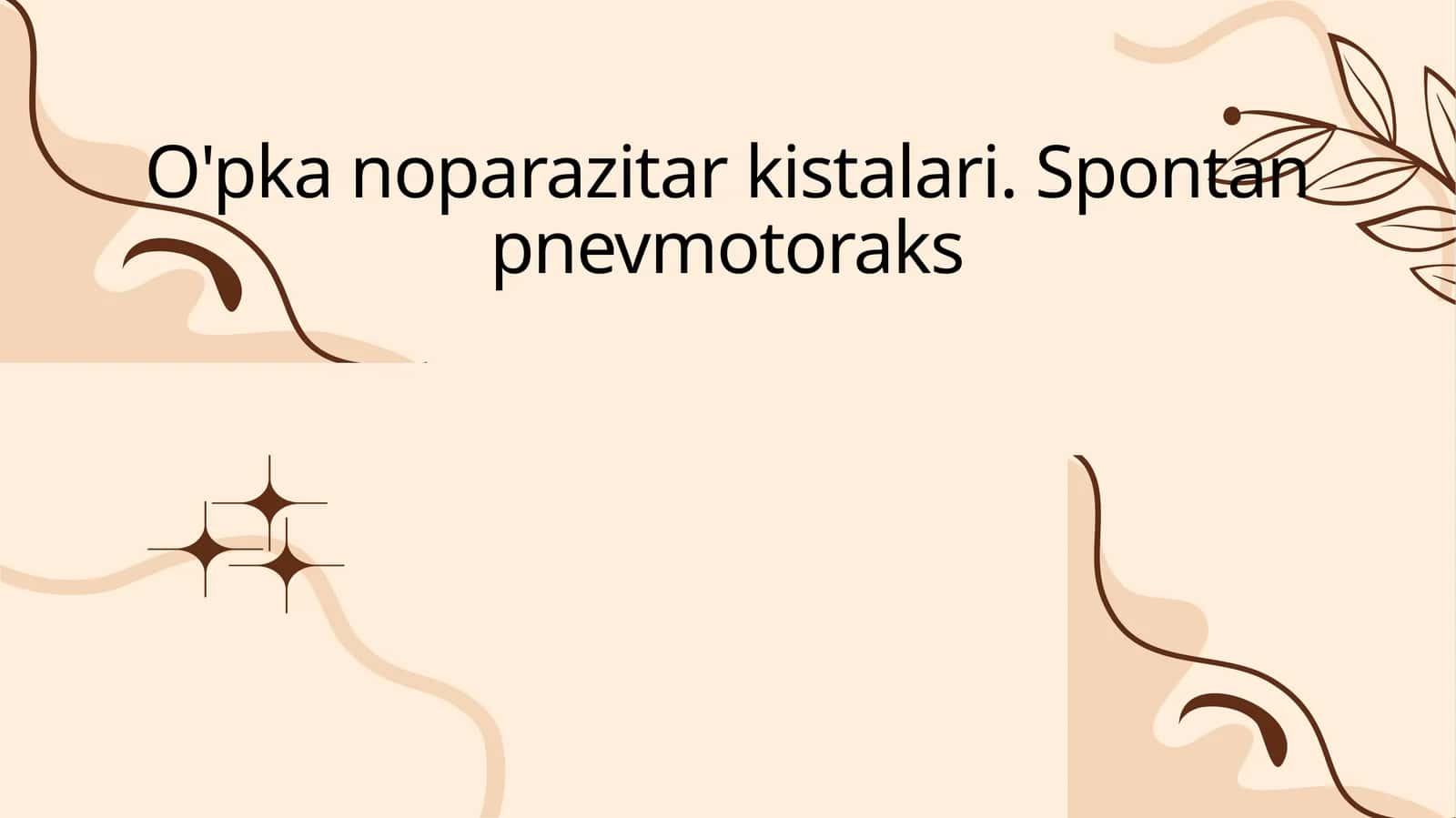 O'pka noparazitar kistalari. Spontan pnevmotoraks 1