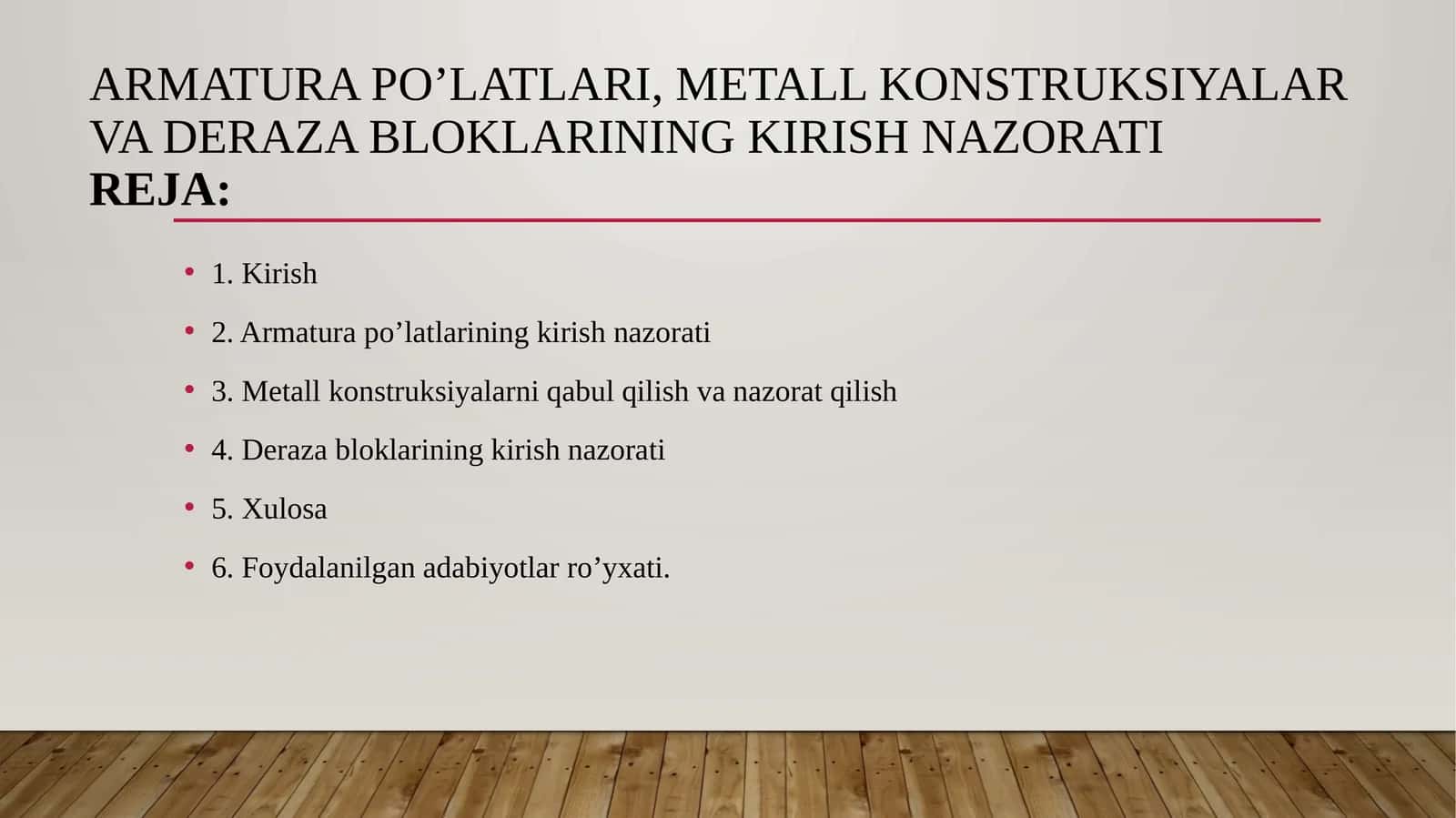 Armaturapo’latlari, metallkonstruksiyalar va derazabloklarining kirish nazorati Reja 1