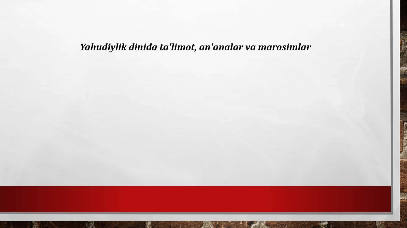 Yahudiylik dinida ta'limot, an'analar va marosimlar 1