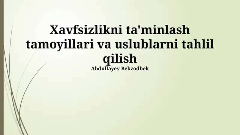Xavfsizlikni ta'minlash tamoyillari va uslublarni tahlil qilish 1