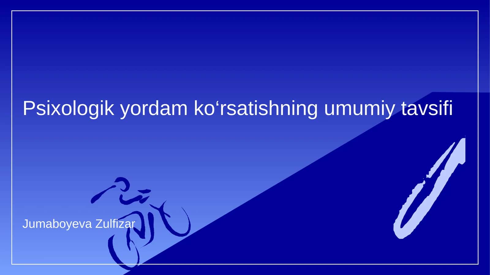 Psixologik yordam ko‘rsatishning umumiy tavsifi 1