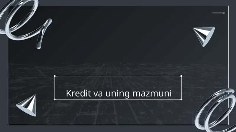 Kredit va uning mazmuni 1