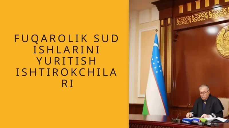 Fuqarolik sudishlarini yuritish ishtirokchilari 1