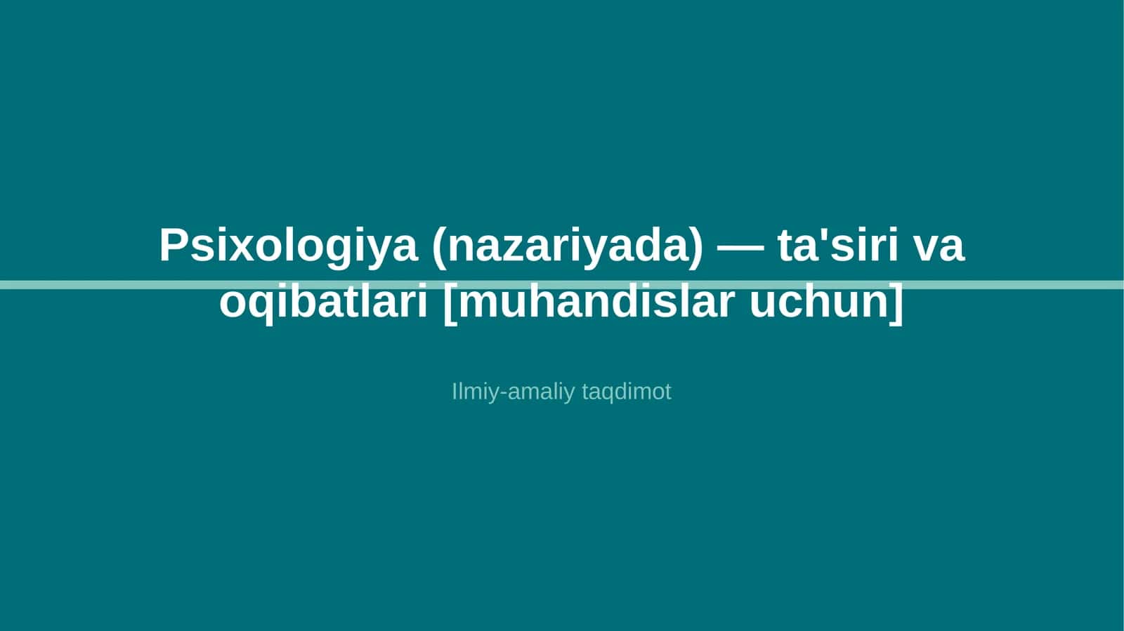 Psixologiya (nazariyada) — ta'siri va oqibatlari [muhandislar uchun] 1