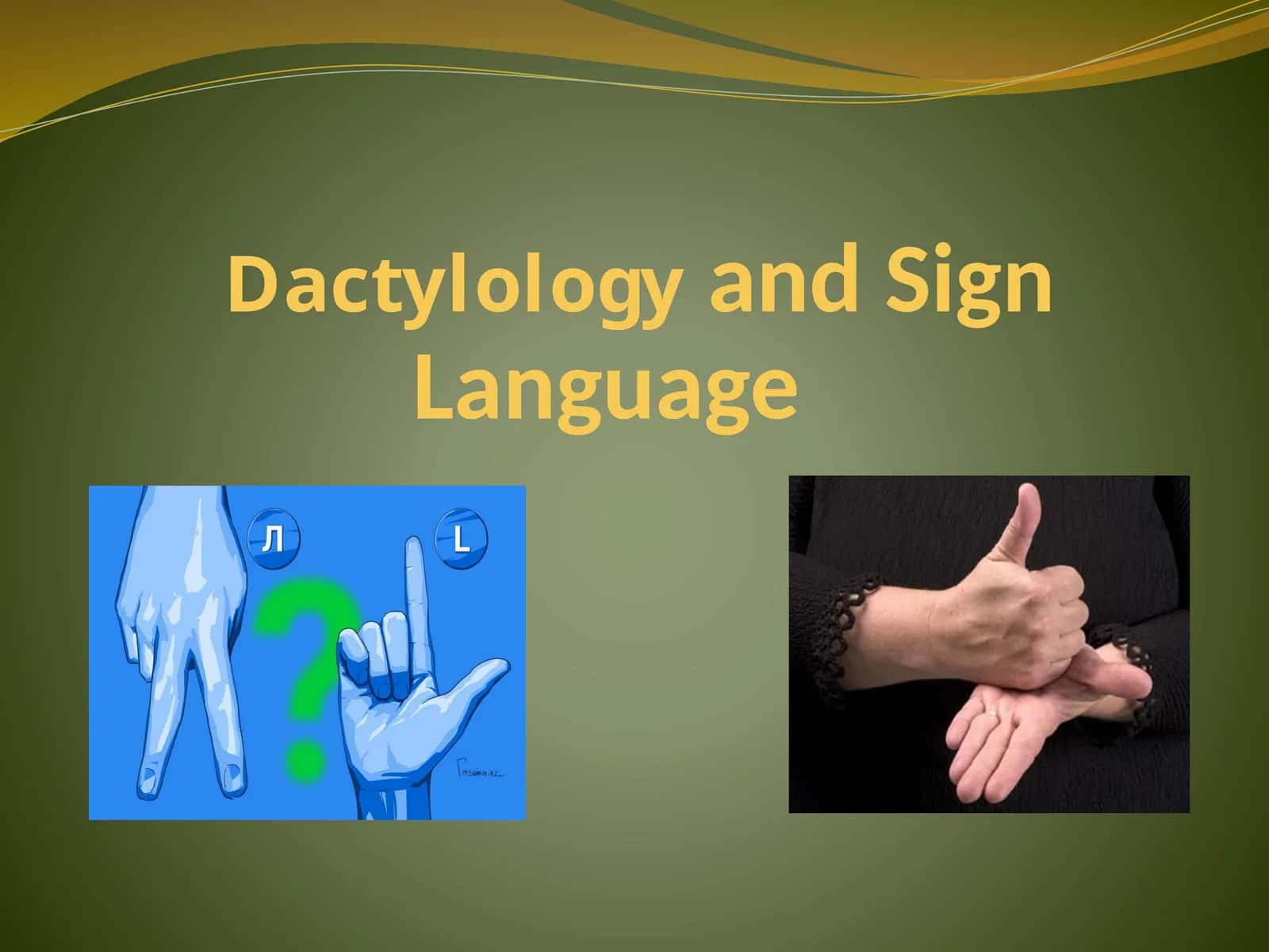 Dactylologyand Sign Language 1