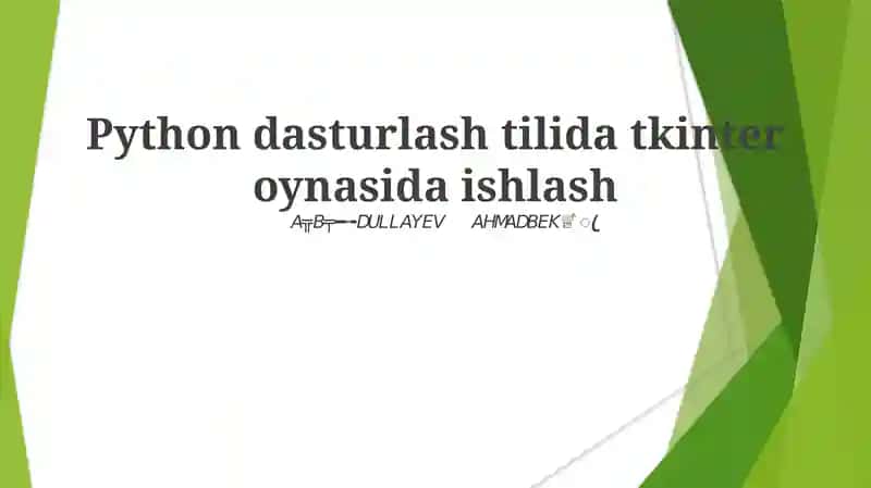 Python dasturlash tilida tkinter oynasida ishlash