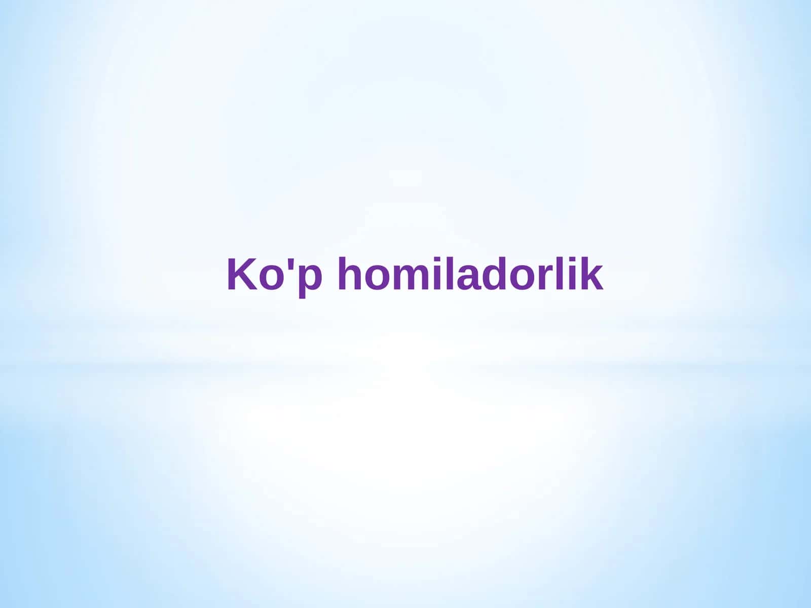 Ko'p homiladorlik 1