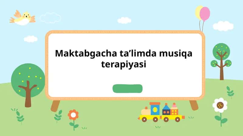 Maktabgacha ta’limda musiqa terapiyasi 1