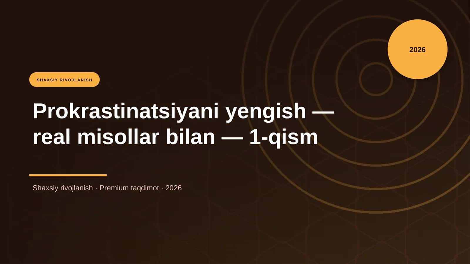 Prokrastinatsiyani yengish — real misollar bilan — 1 1