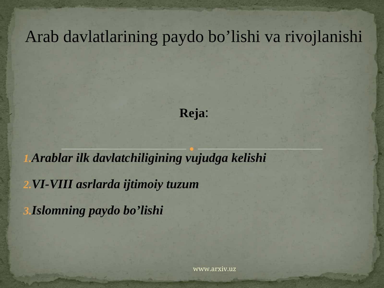 Arab davlatlarining paydo bo’lishi va rivojlanishi 1