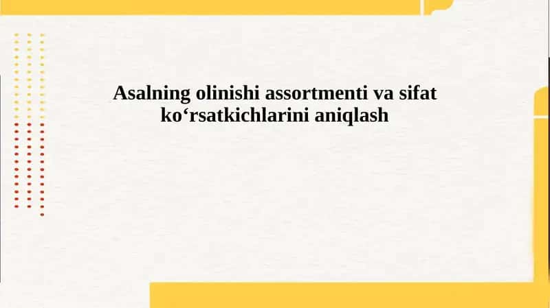 Asalning olinishi assortmenti va sifat kõrsatkichlarini aniqlash 1