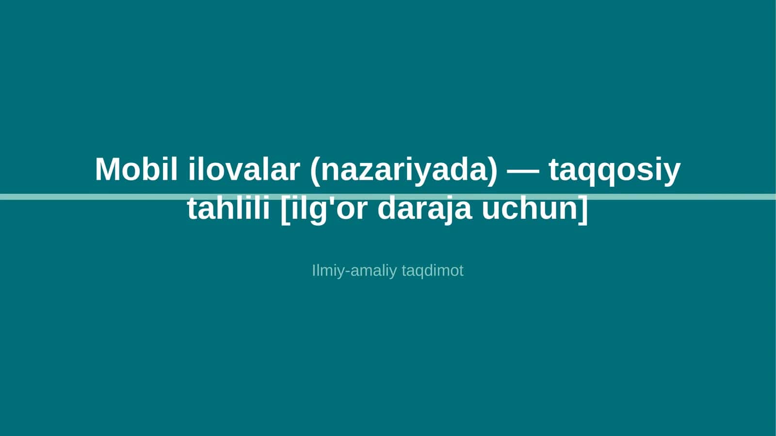 Mobil ilovalar (nazariyada) — taqqosiy tahlili [ilg'or daraja uchun] 1