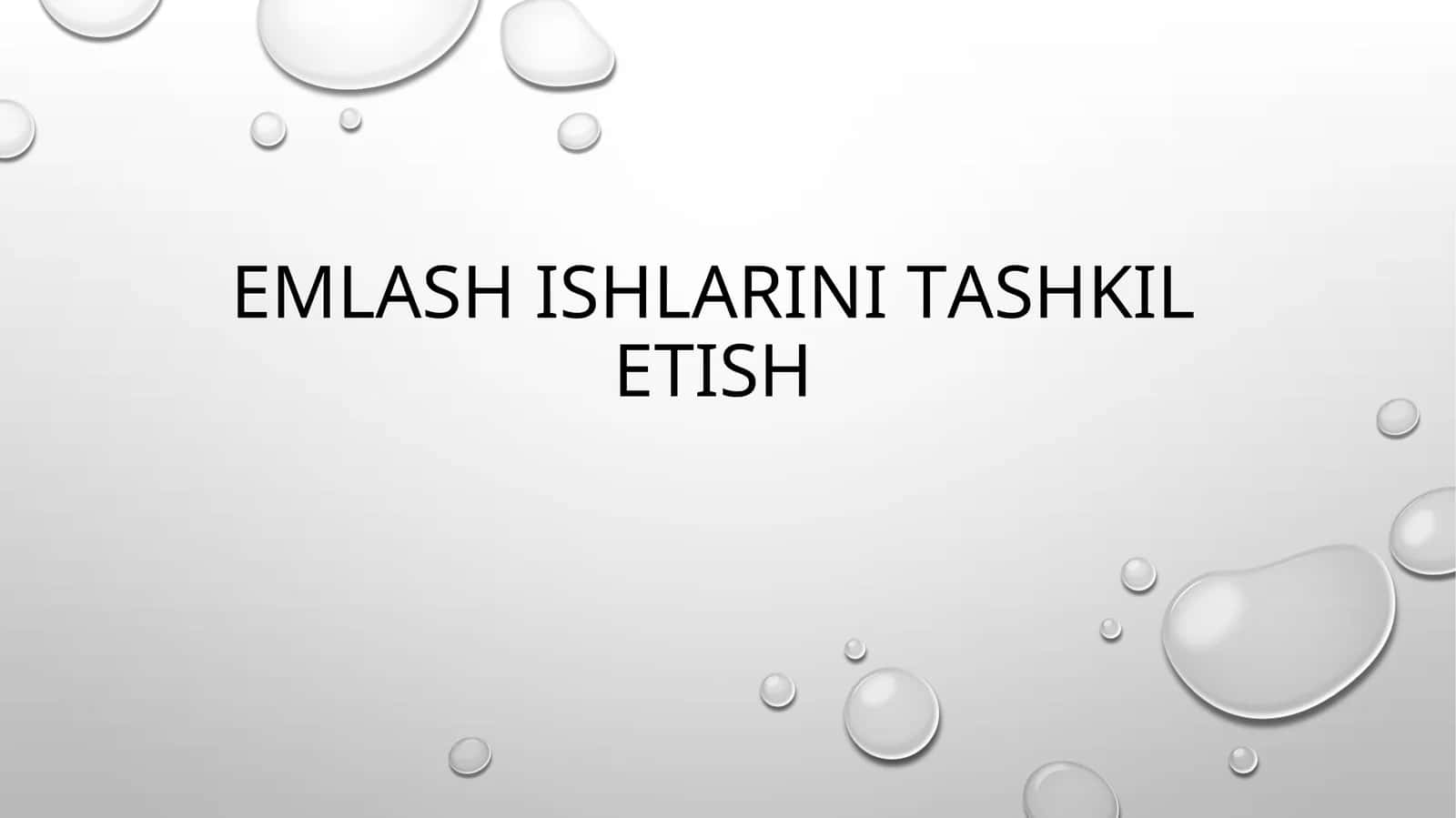 EMLАSH ISHLАRINI TАSHKIL ETISH 1