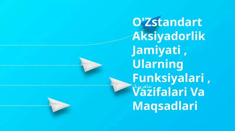 O'Zstandart Aksiyadorlik Jamiyati, Ularning Funksiyalari, Vazifalari Va Maqsadlari 1