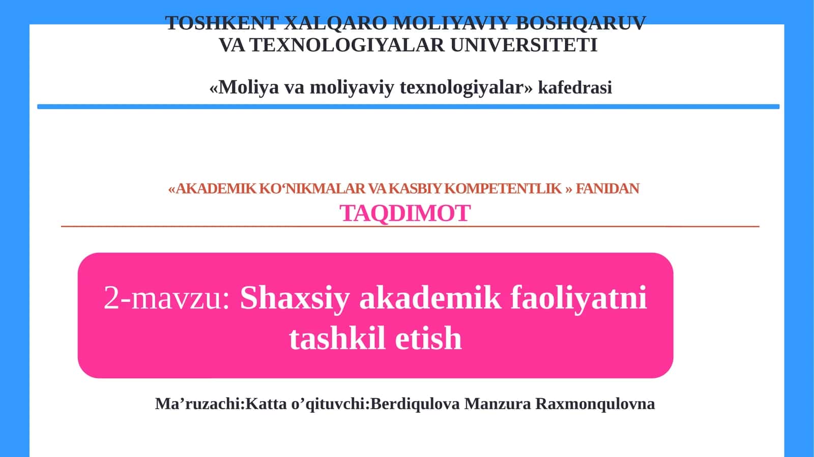 «AKADEMIK KO‘NIKMALAR VA KASBIY KOMPETENTLIK» fanidan TAQDIMOT 1