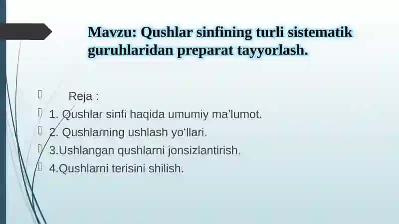 Qushlar sinfining turli sistematik guruhlaridan preparat tayyorlash.