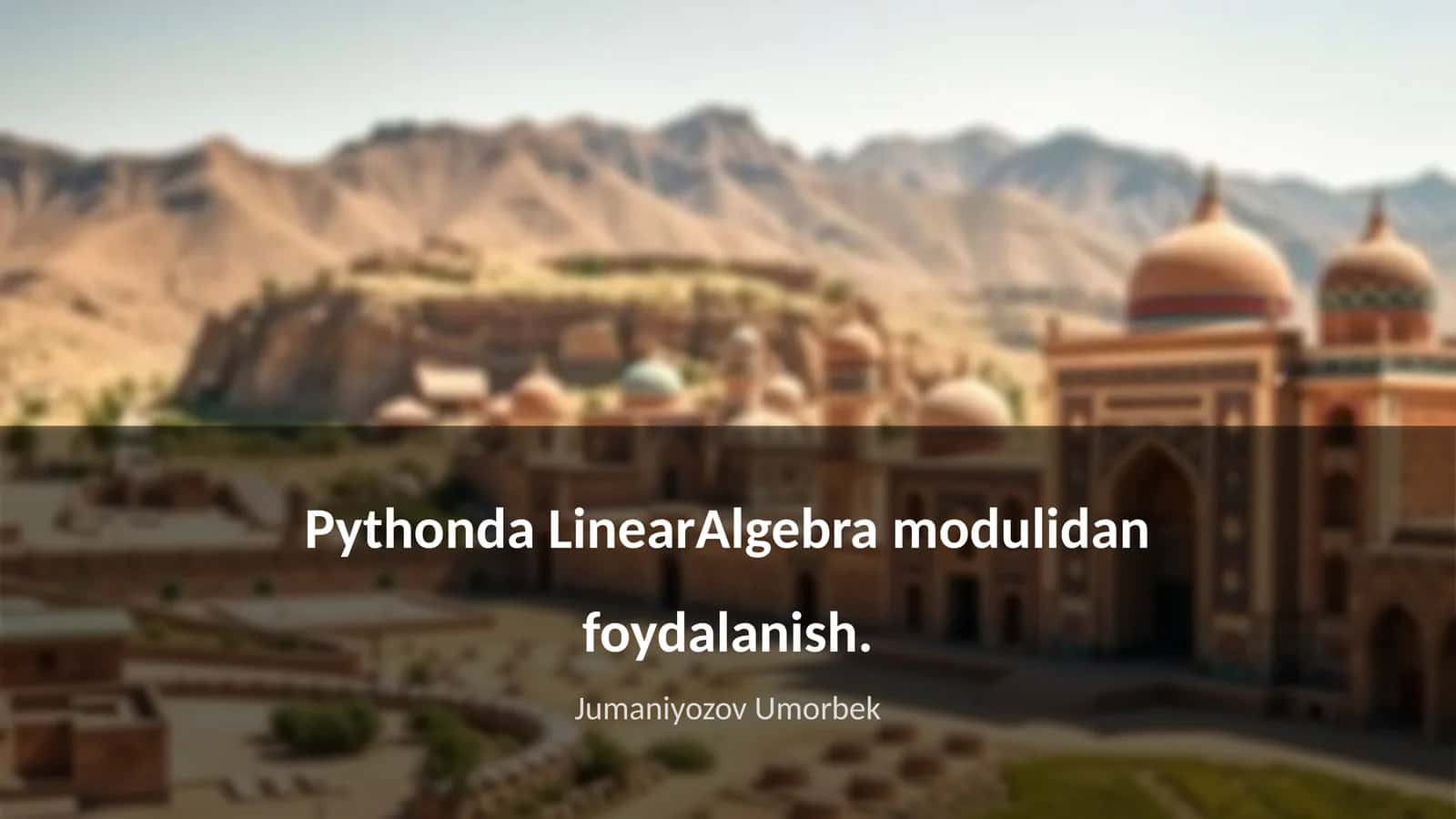 Pythonda LinearAlgebra modulidan foydalanish 1