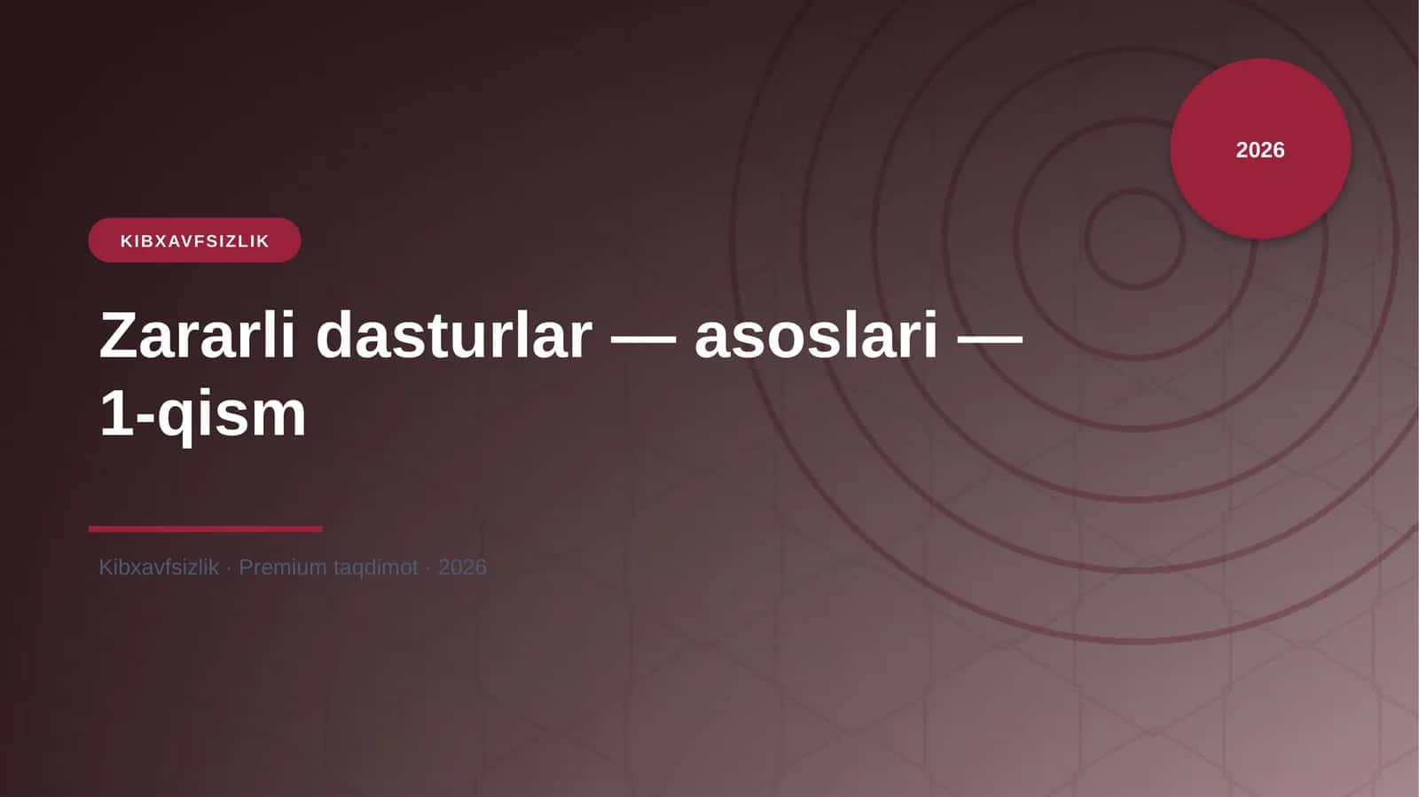 Zararli dasturlar — asoslari — 1-qism 1