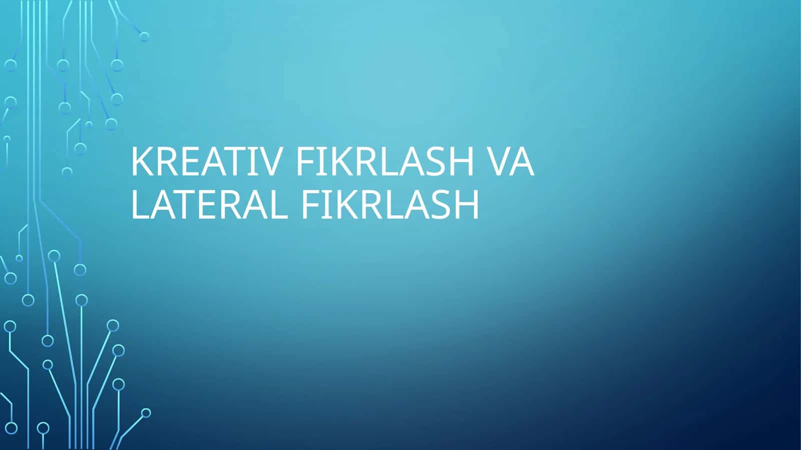 Kreativ fikrlash va Lateral fikrlash 1