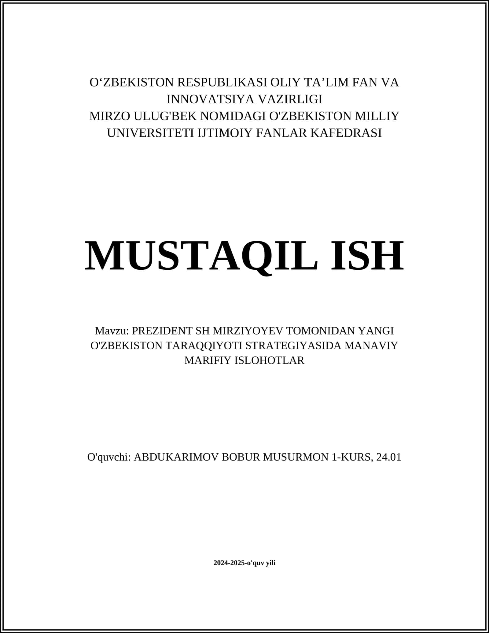 MUSTAQIL ISH Mavzu: PREZIDENT SH MIRZIYOYEV TOMONIDAN YANGI O'ZBEKISTON TARAQQIYOTI STRATEGIYASIDA MANAVIY MARIFIY ISLOHOTLAR 1