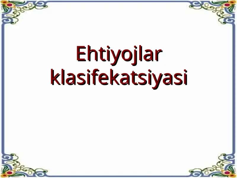 Ehtiyojlar klasifekatsiyasi 1