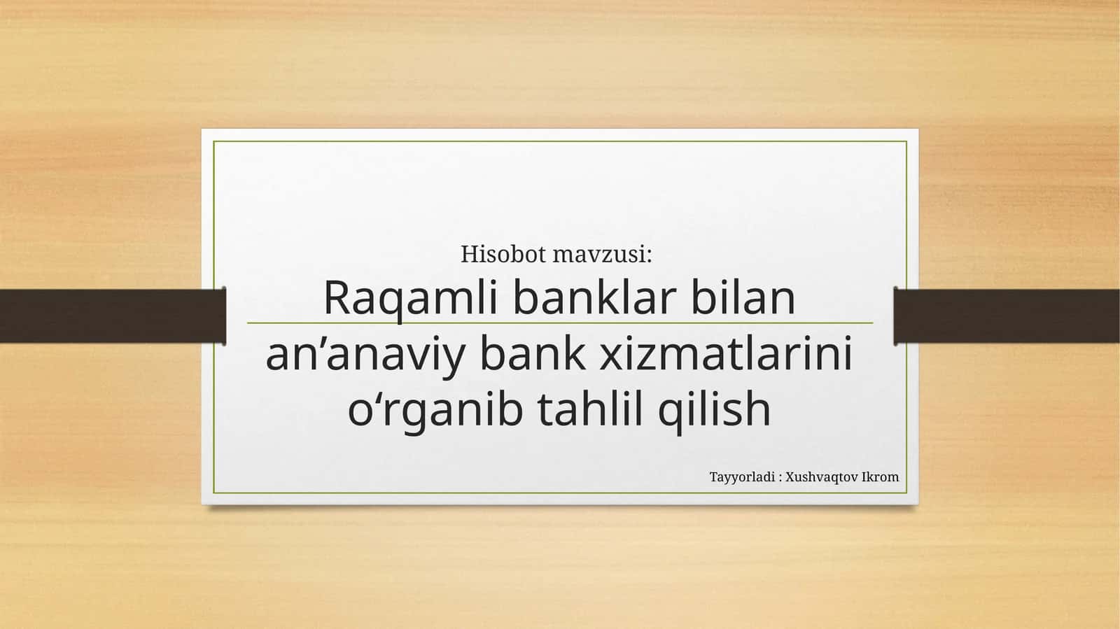 Raqamlibanklar bilan an’anaviy bank xizmatlarini o‘rganib tahlil qilish 1