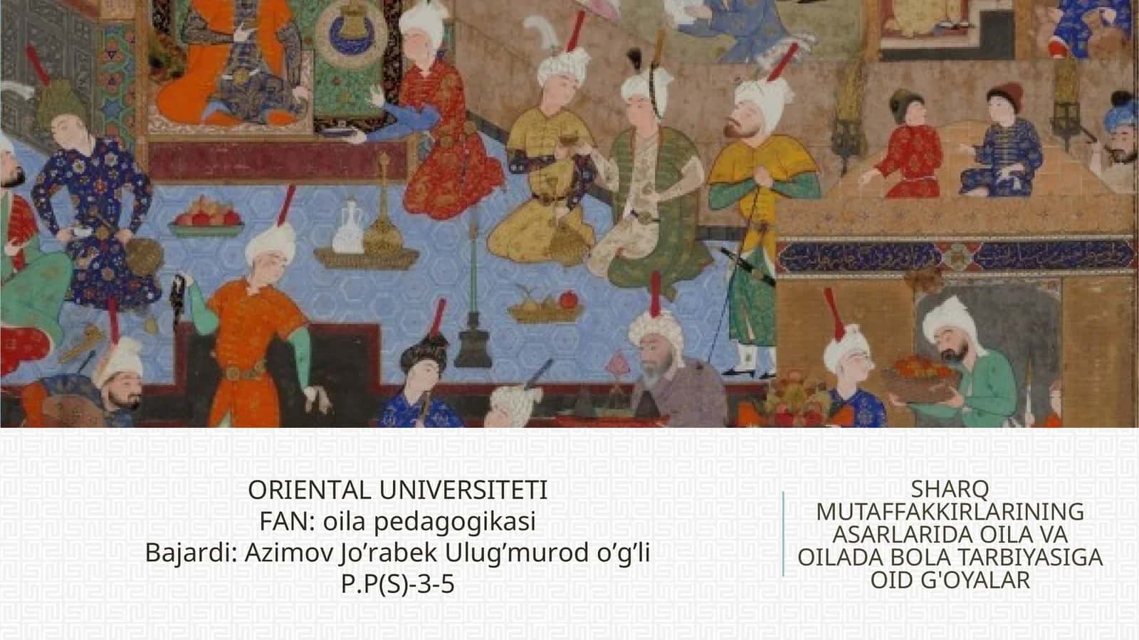 SHARQ MUTAFFAKKIRLARINING ASARLARIDA OILA VA OILADA BOLA TARBIYASIGA OID G'OYALAR 1