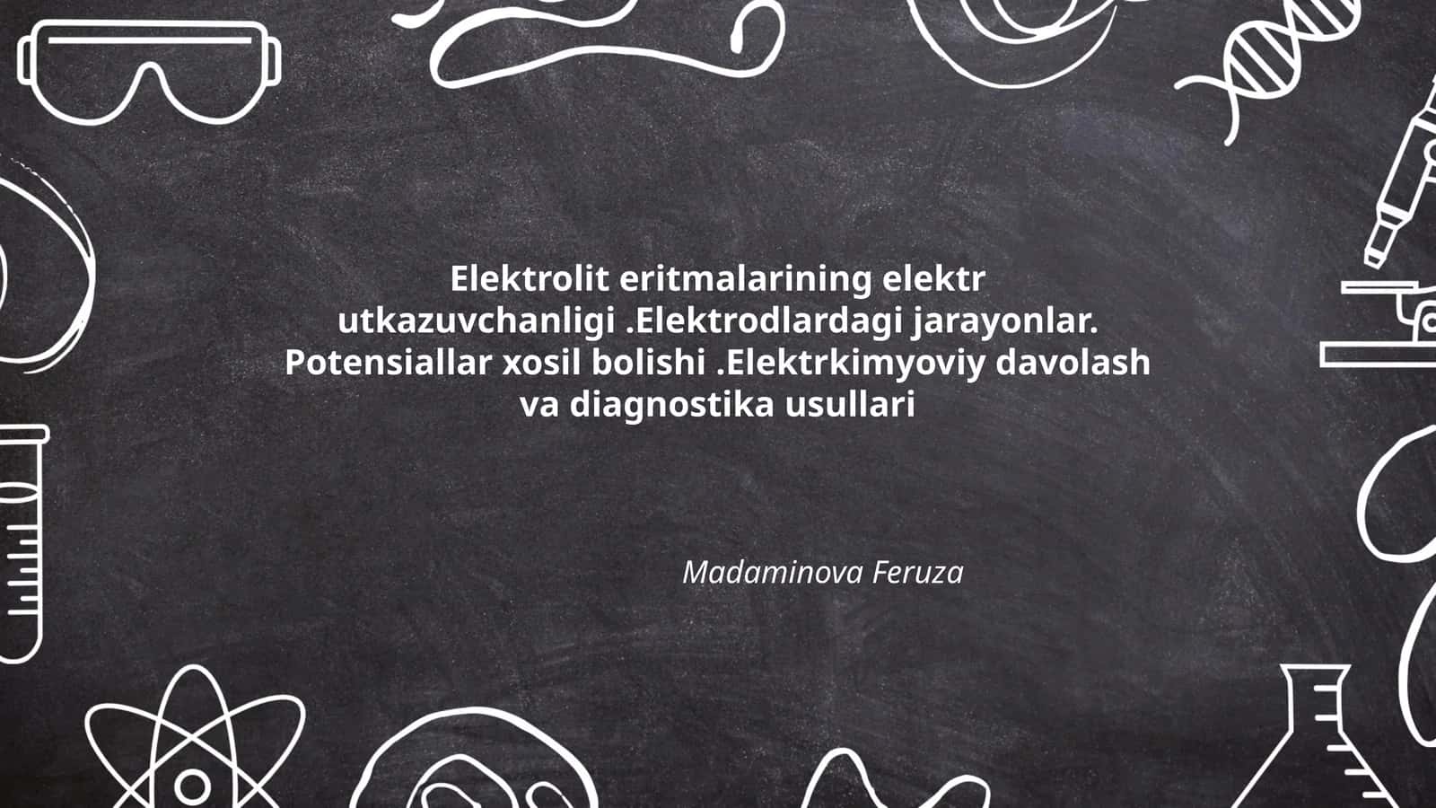 Elektrolit eritmalarining elektr utkazuvchanligi.Elektrodlardagi jarayonlar. Potensiallar xosil bolishi.Elektrkimyoviy davolash va diagnostika usullari 1