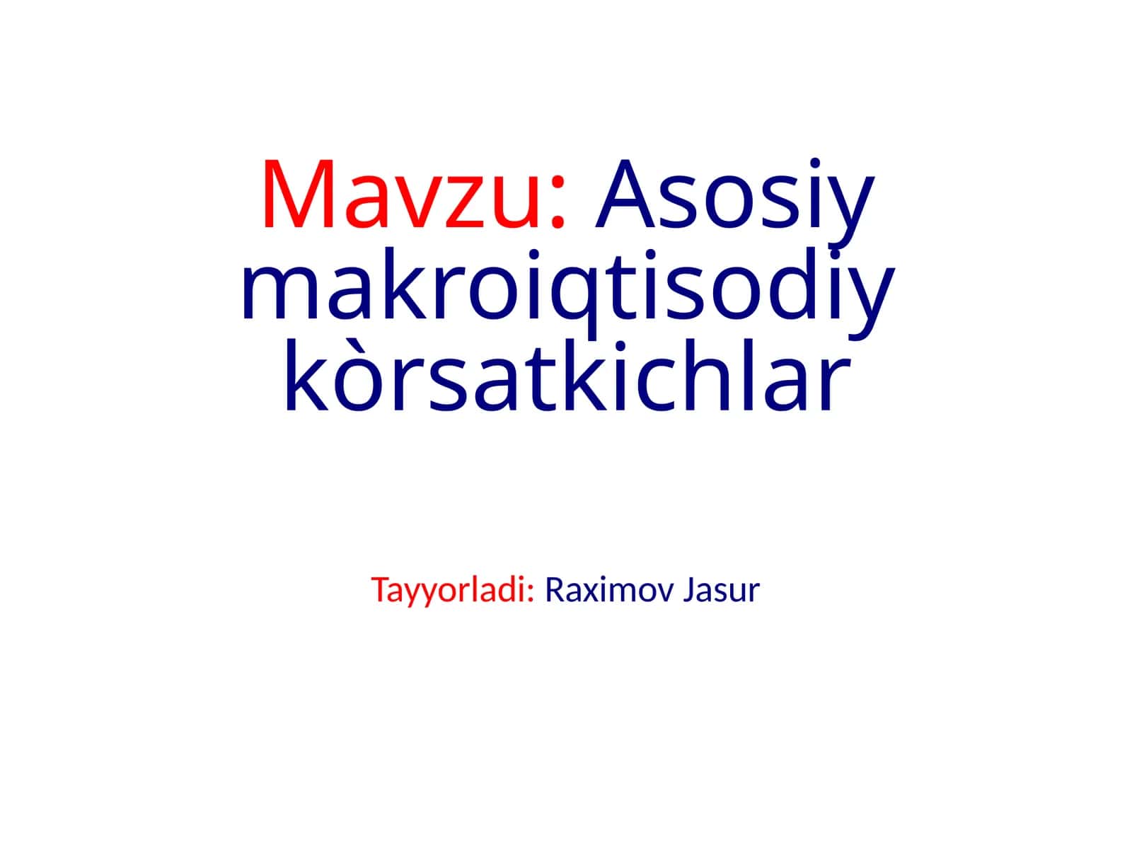 Asosiy makroiqtisodiy kòrsatkichlar 1