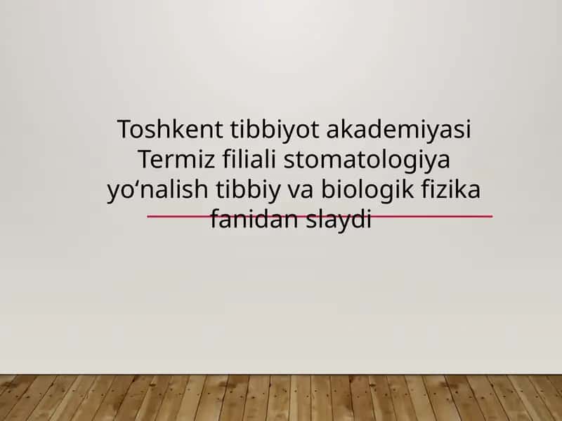 Eshitish biofizikasi elementlari. Ultratovush va uni stomatologiyada qoʻllanilishi 1