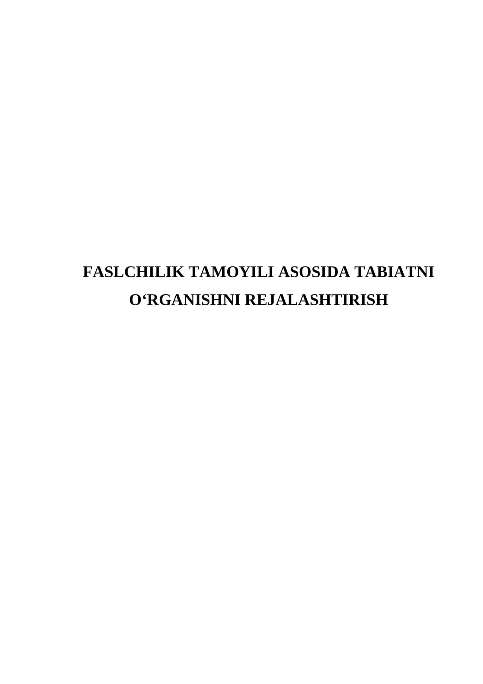 Faslchilik tamoyili asosida tabiatni o‘rganishni rejalashtirish 1