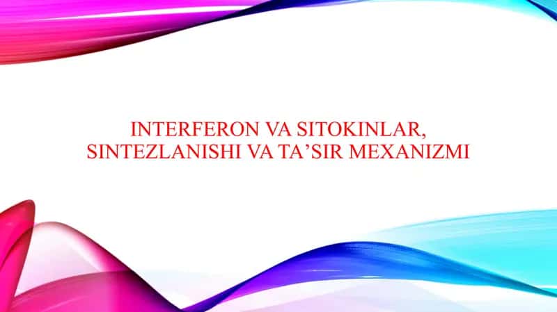 Interferon va sitokinlar, sintezlanishi va taʼsir mexanizmi 1