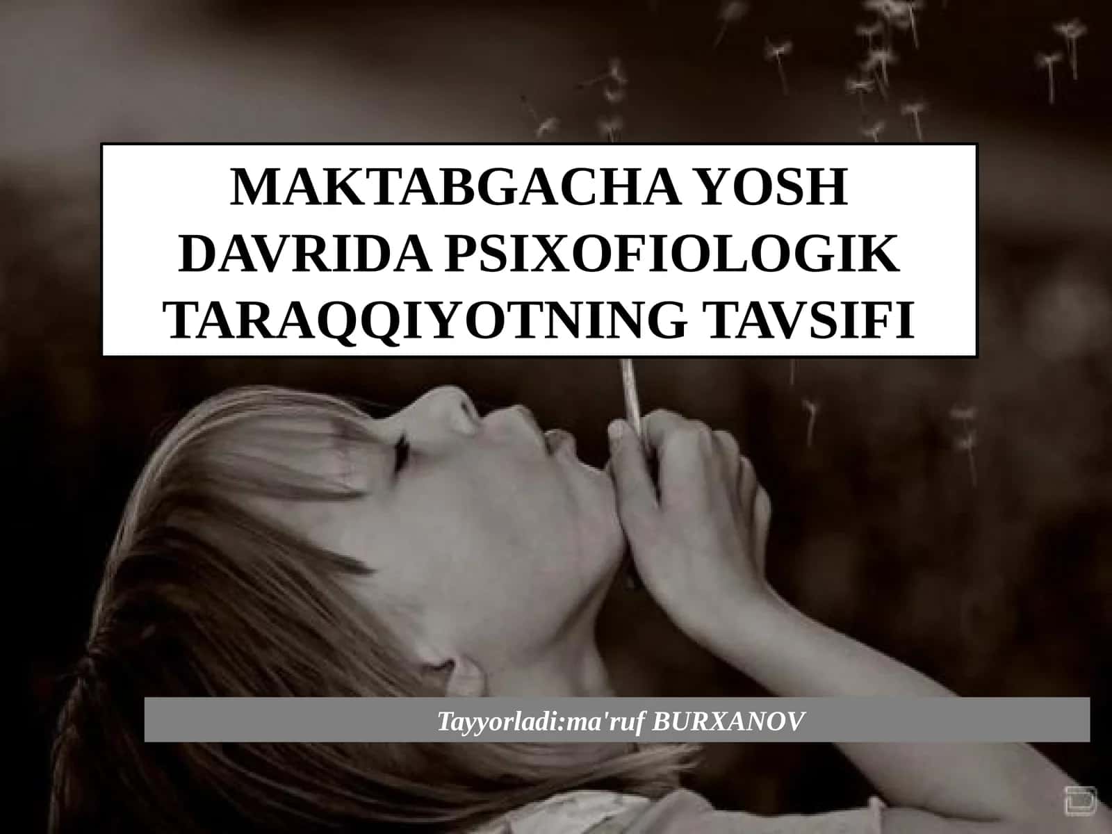MAKTABGACHA YOSH DAVRIDA PSIXOFIOLOGIK TARAQQIYOTNING TAVSIFI 1
