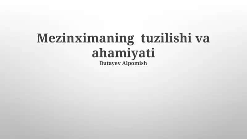Mezinximaning tuzilishi va ahamiyati 1