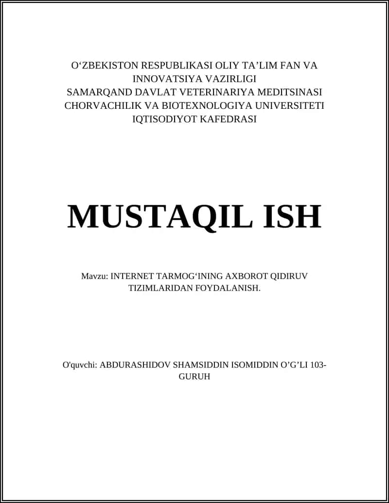 MUSTAQIL ISH Mavzu: INTERNET TARMOG‘INING AXBOROT QIDIRUV TIZIMLARIDAN FOYDALANISH. 1