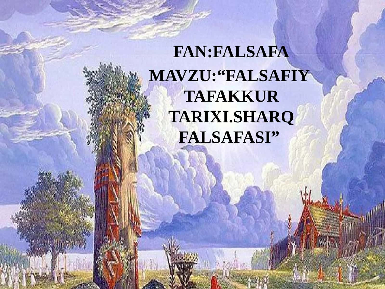 FALSAFIY TAFAKKUR TARIXI. SHARQ FALSAFASI 1