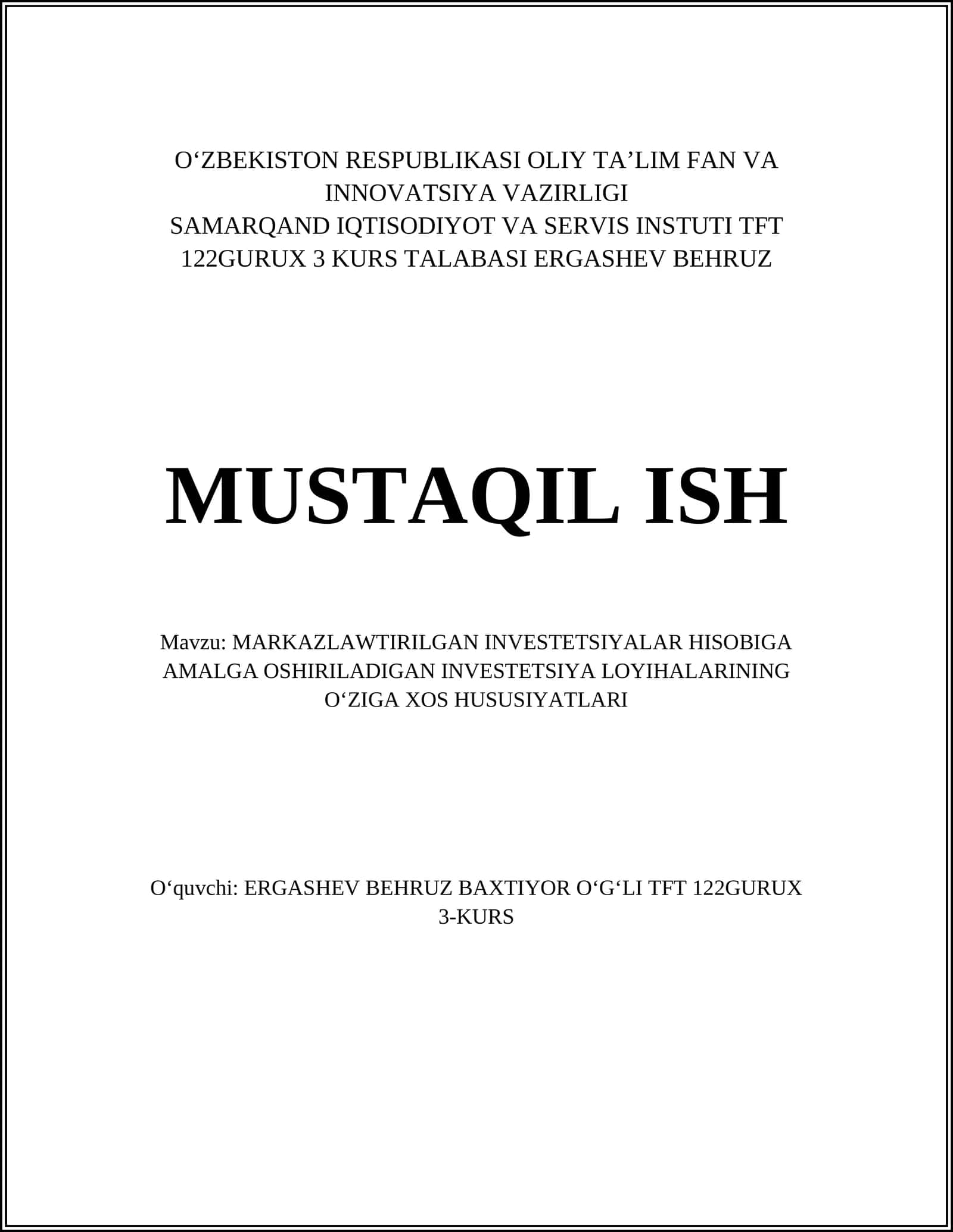 MARKAZLAWTIRILGAN INVESTETSIYALAR HISOBIGA AMALGA OSHIRILADIGAN INVESTETSIYA LOYIHALARINING O‘ZIGA XOS HUSUSIYATLARI 1