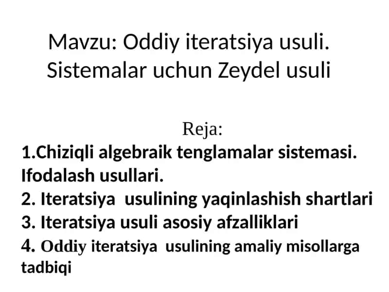 Oddiy iteratsiya usuli. Sistemalar uchun Zeydel usuli 1