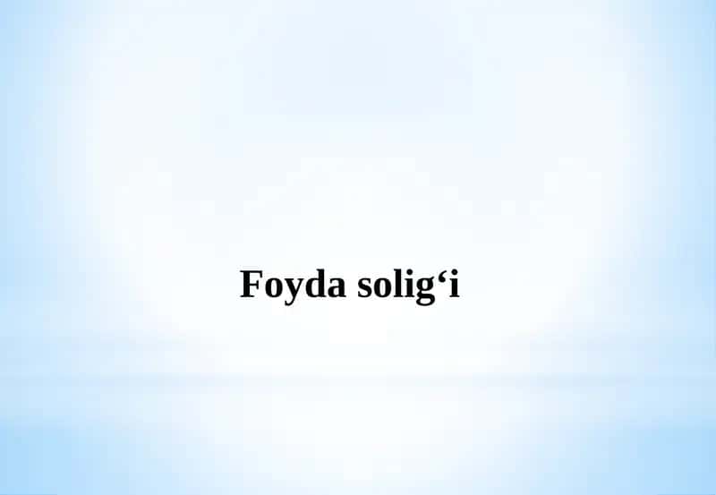 Foyda Solig‘i 1