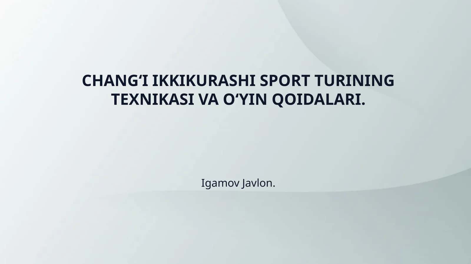 CHANG‘I IKKIKURASHI SPORT TURINING TEXNIKASI VA O‘YIN QOIDALARI. 1