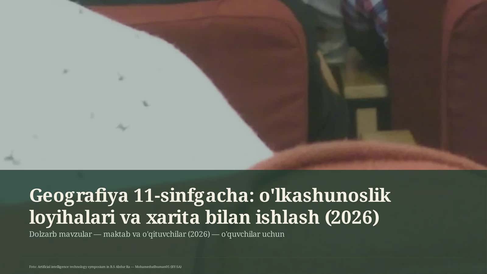 Geografiya 11-sinfgacha: o'lkashunoslik loyihalari va xarita bilan ishlash 1