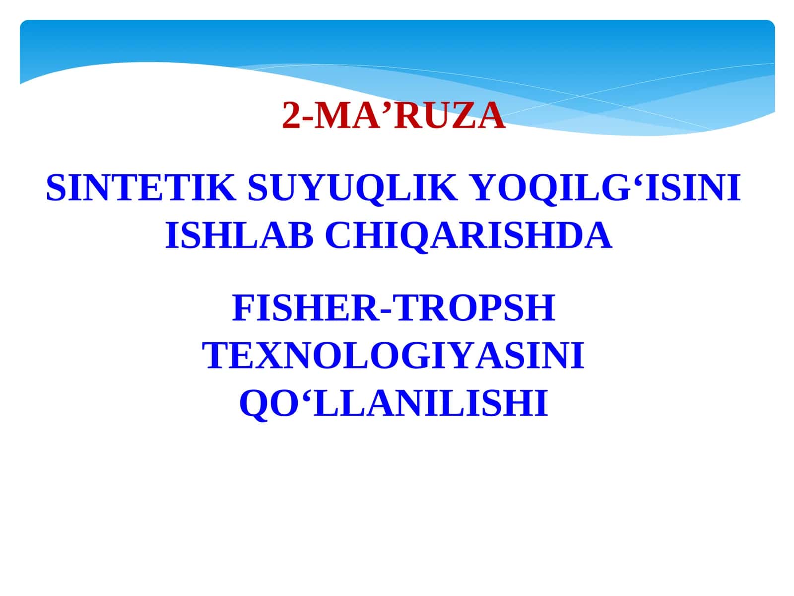 SINTETIK SUYUQLIK YOQILG‘ISINI ISHLAB CHIQARISHDA FISHER-TROPSH TEXNOLOGIYASINI QO‘LLANILISHI 1