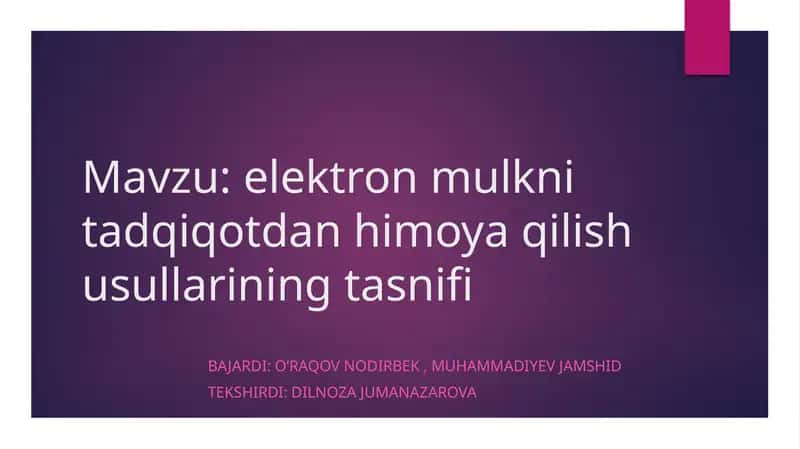 Elektronmulkni tadqiqotdan himoya qilish usullarining tasnifi 1