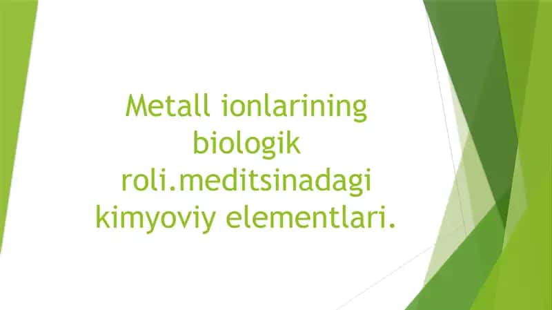 Metall ionlarining biologik roli.meditsinadagi kimyoviy elementlari 1