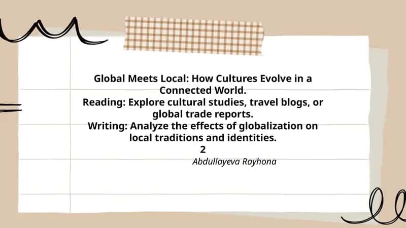Global Meets Local: How Cultures Evolve in a Connected World 1